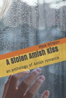 A Stolen Amish Kiss: an anthology of Amish romance 1087208033 Book Cover