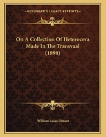 On A Collection Of Heterocera Made In The Transvaal 1359322752 Book Cover