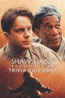 The Shawshank Redemption: Trivia Quiz Book B08PXHJ98V Book Cover