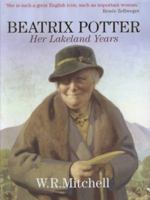 Beatrix Potter: Her Lakeland Years 1905080719 Book Cover