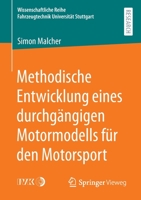 Methodische Entwicklung eines durchgängigen Motormodells für den Motorsport (Wissenschaftliche Reihe Fahrzeugtechnik Universität Stuttgart) (German Edition) 3658301406 Book Cover
