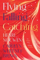 Flying, Falling, Catching 028108694X Book Cover