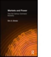 Markets and Power: The 21st Century Command Economy 0765605015 Book Cover