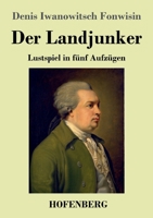 Der Landjunker: Lustspiel in fünf Aufzügen 3743743272 Book Cover