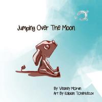 Jumping Over the Moon 148009496X Book Cover