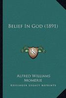 Belief in God 0548619344 Book Cover