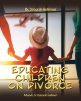 Educating Children on Divorce 1098050940 Book Cover