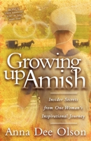 Growing Up Amish: Insider Secrets from One Woman's Inspirational Journey 1600373348 Book Cover