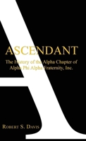 Ascendant: The History of Alpha Phi Alpha Fraternity, Inc. 0692101535 Book Cover