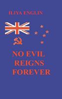 No Evil Reigns Forever 0958271135 Book Cover