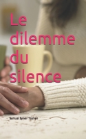 Le dilemme du silence (les documents de l'ombre) (French Edition) B0H867D6WG Book Cover