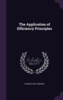 The Application of Efficiency Principles B0BPYSV659 Book Cover
