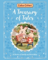 Calico Critters: A Treasury of Tales: 15 Stories of Family and Friendship 1035067196 Book Cover
