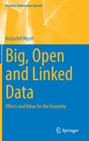 Big, Open and Linked Data: Effects and Value for the Economy 3031071468 Book Cover