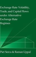 Exchange Rate Volatility, Trade, and Capital Flows under Alternative Exchange Rate Regimes 0521562945 Book Cover