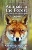 Animals in the Forest: The Day Terrible Things Came 1789264960 Book Cover