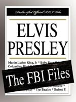 Elvis Presley: The FBI Files 1599862433 Book Cover