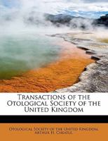 Transactions of the Otological Society of the United Kingdom 0554553473 Book Cover