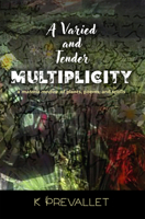 A Varied and Tender Multiplicity: a materia medica of plants, poems, and spells 1581772408 Book Cover