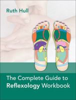 The Complete Guide to Reflexology Workbook 1913088146 Book Cover