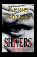 Shivers: A New Breed Of Terror 0595287441 Book Cover