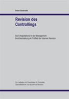 Revision des Controllings: Die Erfolgsfaktoren in der Management-Berichterstattung als Prüffeld der Internen Revision 3743172828 Book Cover
