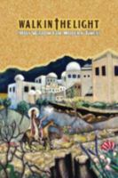 Walk in the Light: Holy Wisdom for Modern Times 098669407X Book Cover
