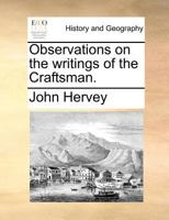 Observations on the Writings of the Craftsman 1359277269 Book Cover