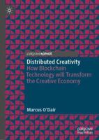 Blockchain Technology and the Creative Industries: Transforming Business Models 303000189X Book Cover