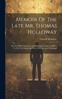 Memoir Of The Late Mr. Thomas Holloway: By One Of His Executors And Most Respectfully Dedicated To The The Engravings From The Cartoons Of Raphael 1019545240 Book Cover