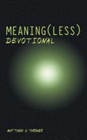 Meaning(less) Devotional 1973612739 Book Cover