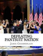 Defeating Pantsuit Nation: Coloring Book 1546596585 Book Cover