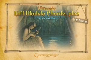 Ultimate Lit'l Ukulele Chords, Plus 1574242563 Book Cover