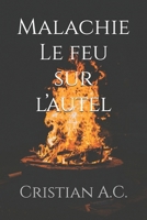 Malachie : Le feu sur l’autel (Études bibliques : livre par livre) (French Edition) B0GQ3R82KF Book Cover