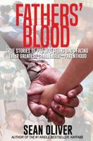 Fathers' Blood: True Stories of Pro Wrestling Dads Facing Their Greatest Challenger - Parenthood 172739190X Book Cover
