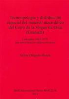 Tecnotipologia y Distribucion Espacial del Material Macrolitico del Cerrode La Virgen de Orce (Granada) Campa�as 1963-1970: Una Aproximaci�n Paleoecon�mica 1407311360 Book Cover