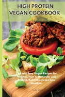 High Protein Vegetarian Cookbook: Fast and Easy Vegetarian Recipes for Athletes, How to Naturally Lose Weight, Build Muscle and Live Healthier 180172587X Book Cover