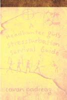 A Headhunter Girl's Stressturbation Survival Guide 1093169915 Book Cover