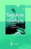 Tauchen Mit Mischgas: Theorie, Technik, Anwendung 3642722067 Book Cover