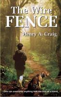 The Wire Fence 155279038X Book Cover