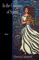 In the Company of Spirits 1935708694 Book Cover