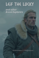 Leif the Lucky and other Brave Explorers 9935258149 Book Cover