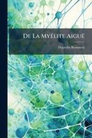 De La Myélite Aiguë 1246766485 Book Cover