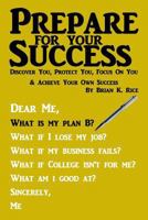 Prepare for Your Success 144959624X Book Cover