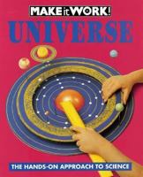 Universe (Make It Work! Science) 1568473486 Book Cover