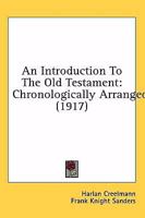 An Introduction To The Old Testament: Chronologically Arranged 1164574043 Book Cover
