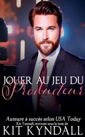 Jouer Au Jeu Du Producteur B0C8S9LL3L Book Cover