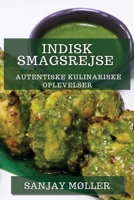 Indisk Smagsrejse: Autentiske Kulinariske Oplevelser 1835591205 Book Cover