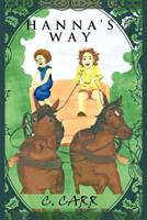 Hanna's Way 1456781782 Book Cover