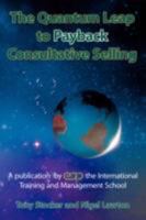 The Quantum Leap to Payback Consultative Selling 1434380734 Book Cover